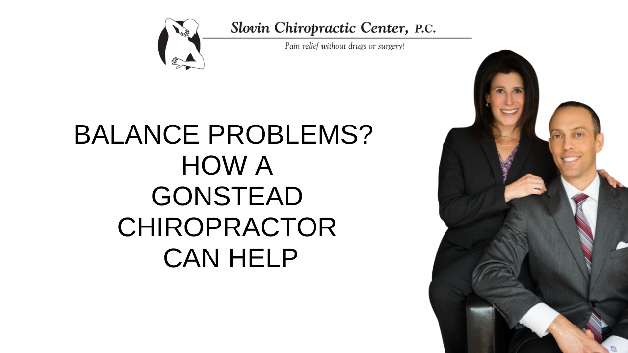 Balance Problems? How a Gonstead Chiropractor Can Help Dr. Slovin